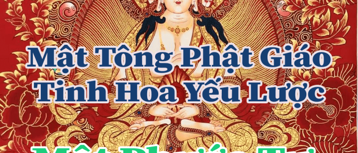 mật tông phật giáo tinh hoa yếu lược cư sỹ triệu phước